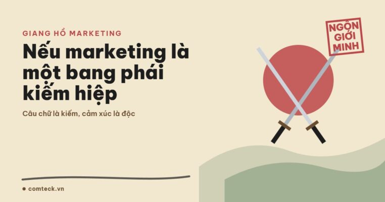 Nếu marketing là một bang phái trong kiếm hiệp