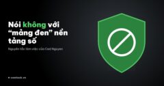 Nói không với “mảng đen” của nền tảng số: nguyên tắc làm việc của Ced Nguyen
